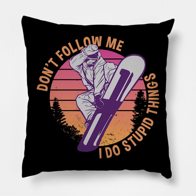 Snowboarder Stupid Things Pillow by TK Store