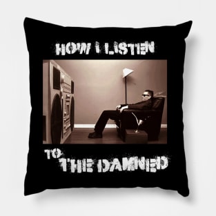 how i listen damnes Pillow