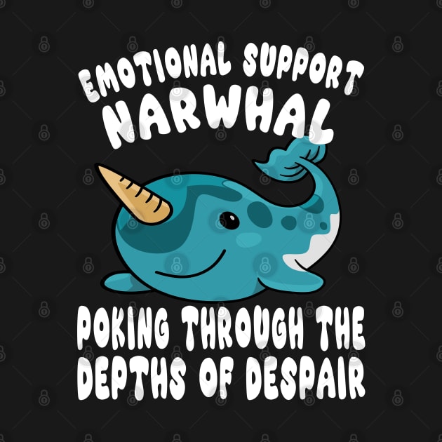 Cute Emotional Support Narwhal Poking The Depths Of Despair Design by TF Brands