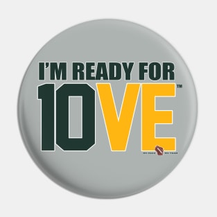 I'm Ready for 10VE™ Pin