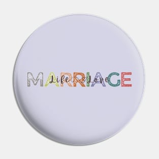 Marriage Life Love Pin