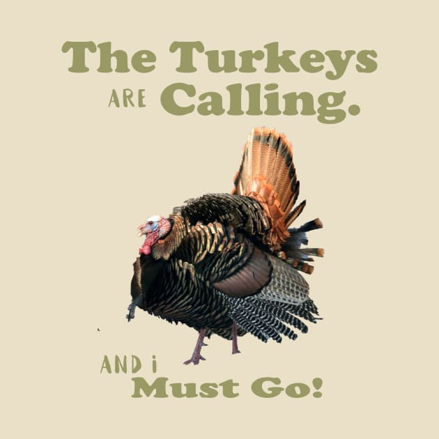 Funny Wild Turkey Hunting Quote by Outdoor Strong 