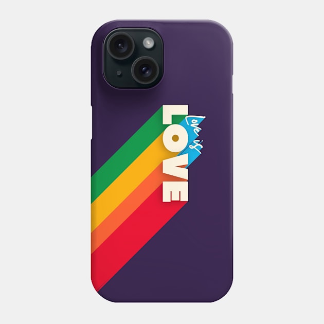 LOVE IS LOVE - rainbow text Phone Case by showmemars