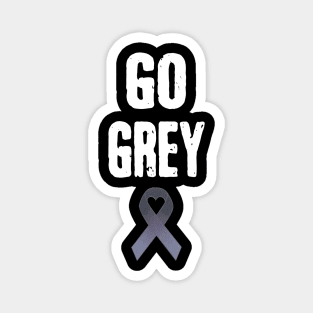 Go Wear Grey In May For Brain Cancer Awareness Magnet