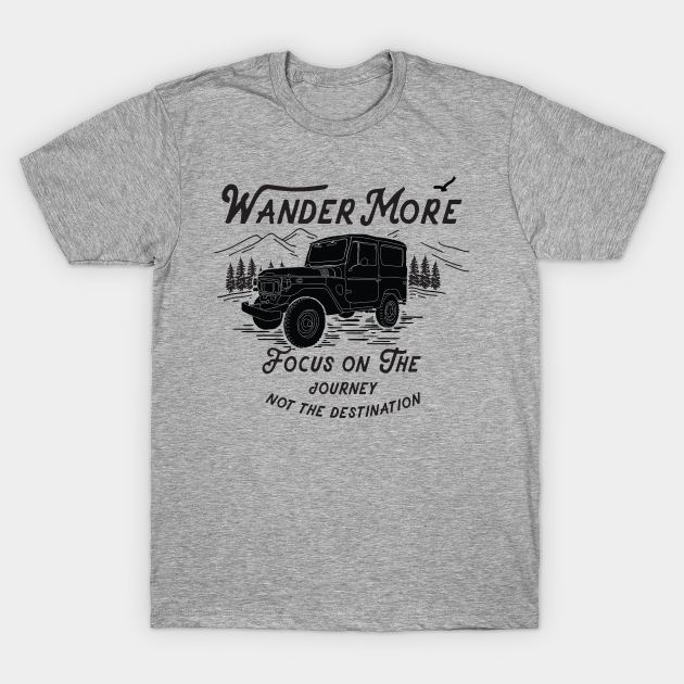 Wander More - Wanderlust - T-Shirt