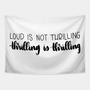 Thrilling is Thrilling Tapestry