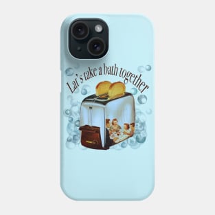 Retro inscription "Let's take a bath together" Phone Case