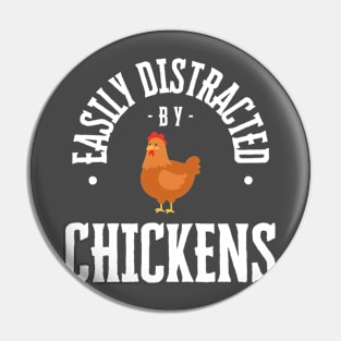 Easily Distracted by Chickens, White Text Pin