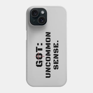 Uncommon Sense Of God Phone Case