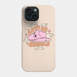 Let's Go Ghouls Phone Case