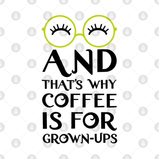 Mirabel and that's why coffee is for grown-ups by EnglishGent