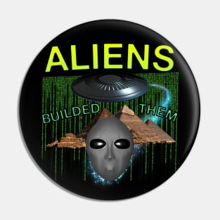 Aliens Builded Them Pin