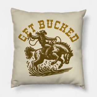 Get Bucked Pillow