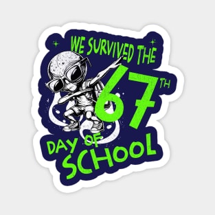 Six Seven We Survived 67th Day of School Funny Alien Meme Magnet