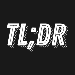 TLDR T-Shirt