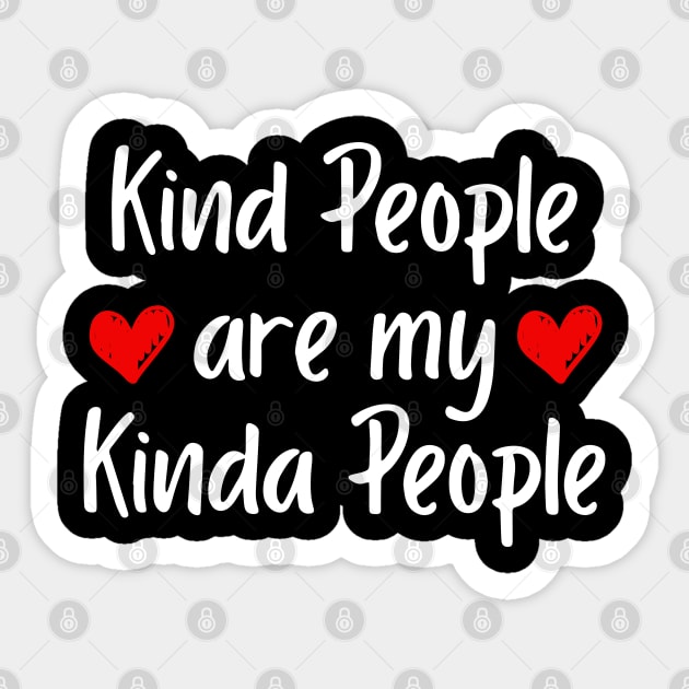 Kind People Are My Kinda People Kind People Are My Kinda People