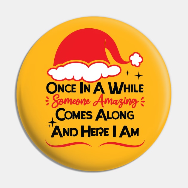 once in a while someone amazing comes along and here i am Pin by teestaan