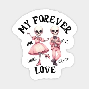 My Forever Love Smiling Dancing Skeleton Couple Magnet