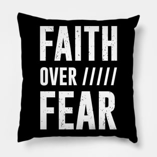 Faith Over Fear Pillow