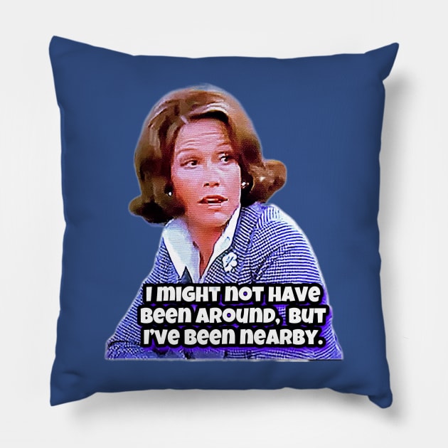 That’s our Mary Pillow by Does the word ‘Duh’ mean anything to you?