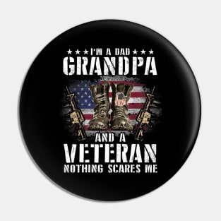 I'm A Dad Grandpa And A Veteran Nothing Scares Me Shirt Pin