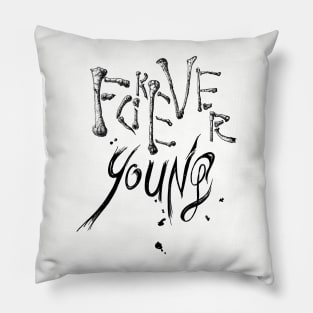 Forever Young Pillow