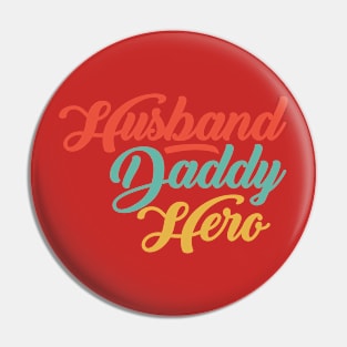 DADDY HUSBAND HERO Pin