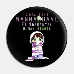 girls just wanna have fundamental human rights Pin