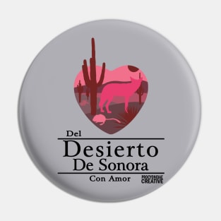 Del Desierto de Sonora con Amor I Pin