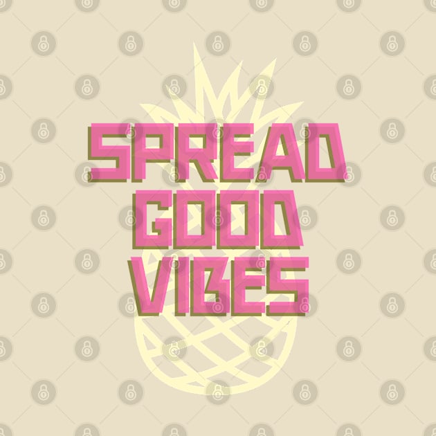 Spread Good Vibes by stokedstore