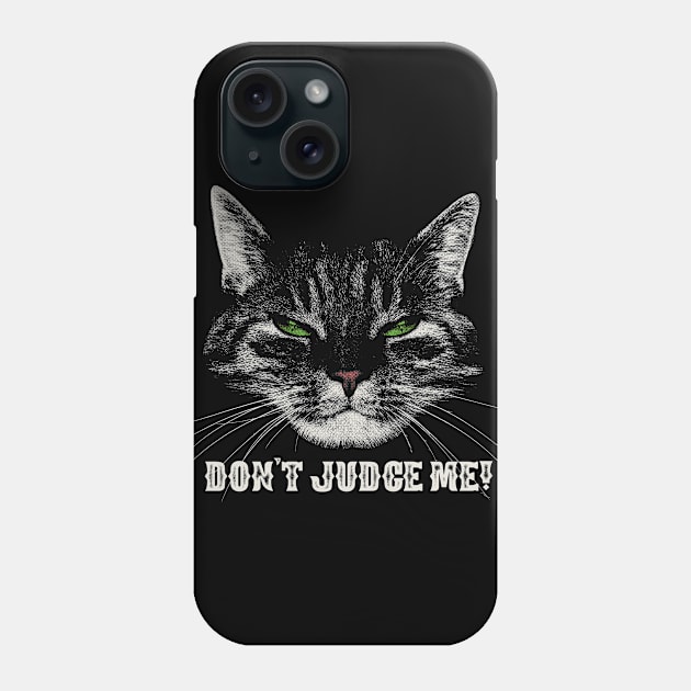 Don't Judge Me Cat Phone Case by Alema Art