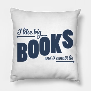 I like big books and I cannot lie Pillow