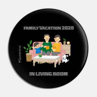 Family Staycation Funny vacation 2020 in living room #quarantine Pin