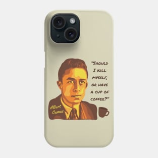 Albert Camus Portrait and Quote Phone Case