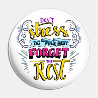 Don't Stress Do your Best Forget the Rest Pin