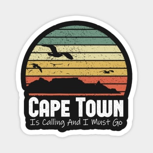 Cape Town Is Calling And I Must Go South Africa Magnet