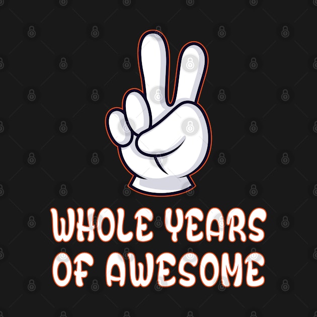 TWO Whole Years of Awesome Toddler, two year old, Second Birthday Shirt Boy, Terrific Two - toddler birthday by UranusArts