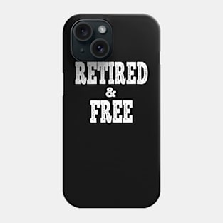 Retired and free Phone Case