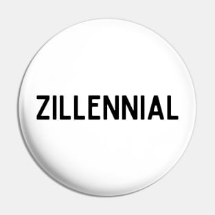 Generation Zillennial in Black Pin