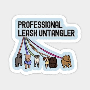 Dog Walker: Professional leash. untagler Magnet