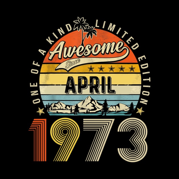 Awesome Since April 1973 Vintage 50th Birthday by Marcelo Nimtz