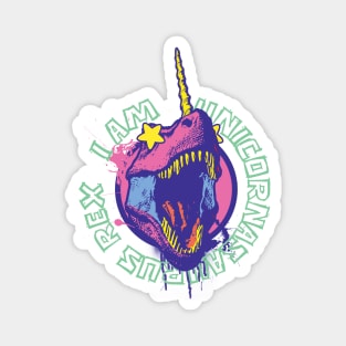 I Am Unicornasaurus Rex Magnet