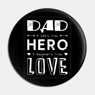 Dad--First hero---First love Pin