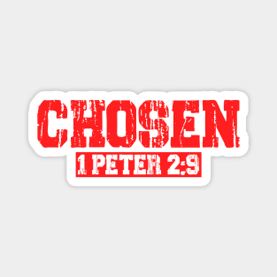 Chosen - 1 Peter 2:9 Magnet