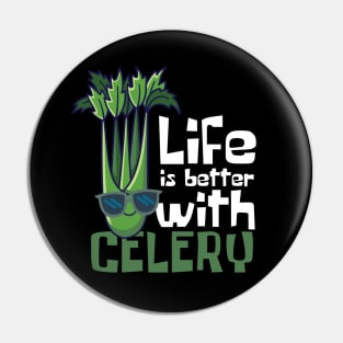 Life Is Better With Celery Funny Pin