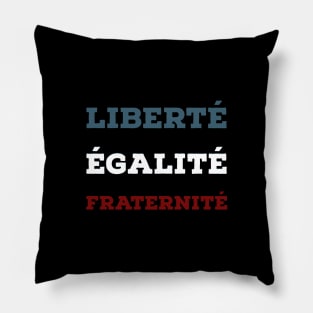 Liberté, égalité, fraternité Pillow