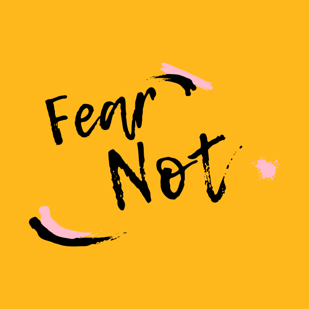 Fear Not by NewCreation