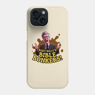 Baby Billy's Bible Bonkers II Phone Case