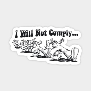 I Will Not Comply Magnet