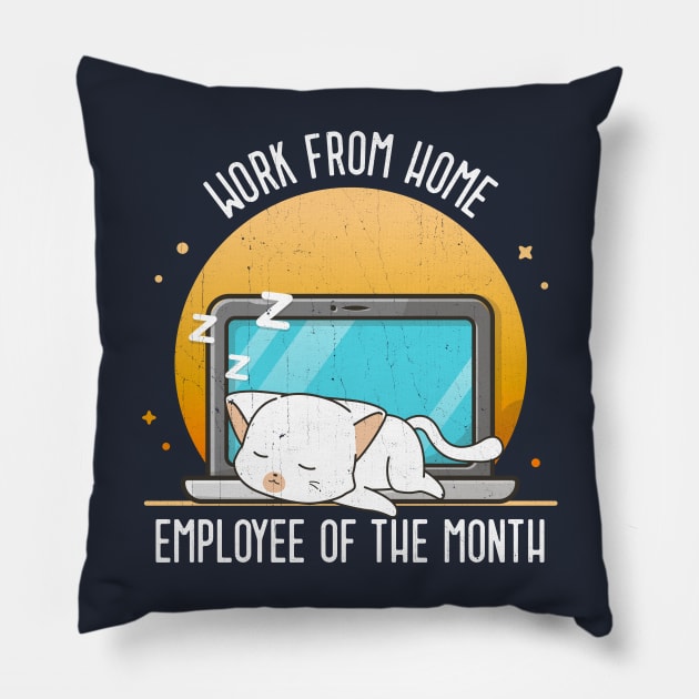 Work From Home Employee Of The Month Pillow by KennefRiggles